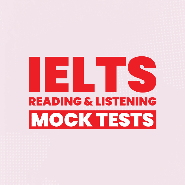 Reading ও Listening Mock Tests